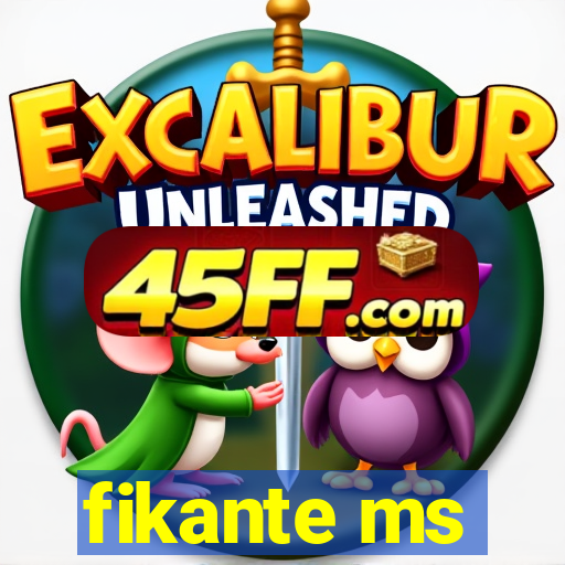 fikante ms